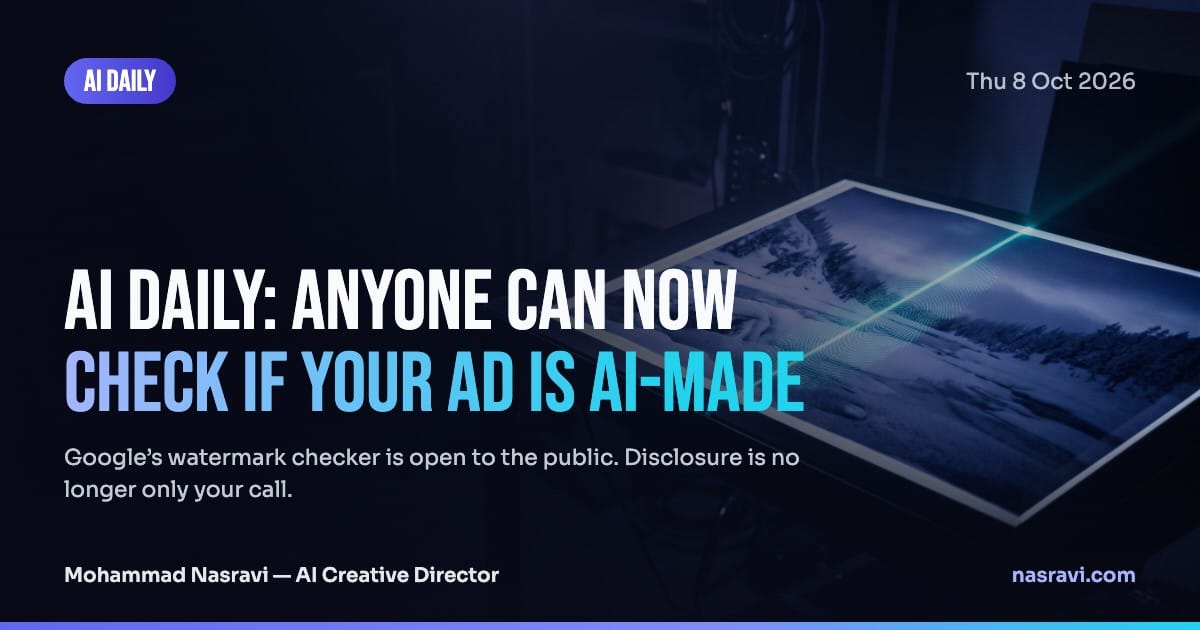 AI Daily: Anyone can now check if your ad is AI-made