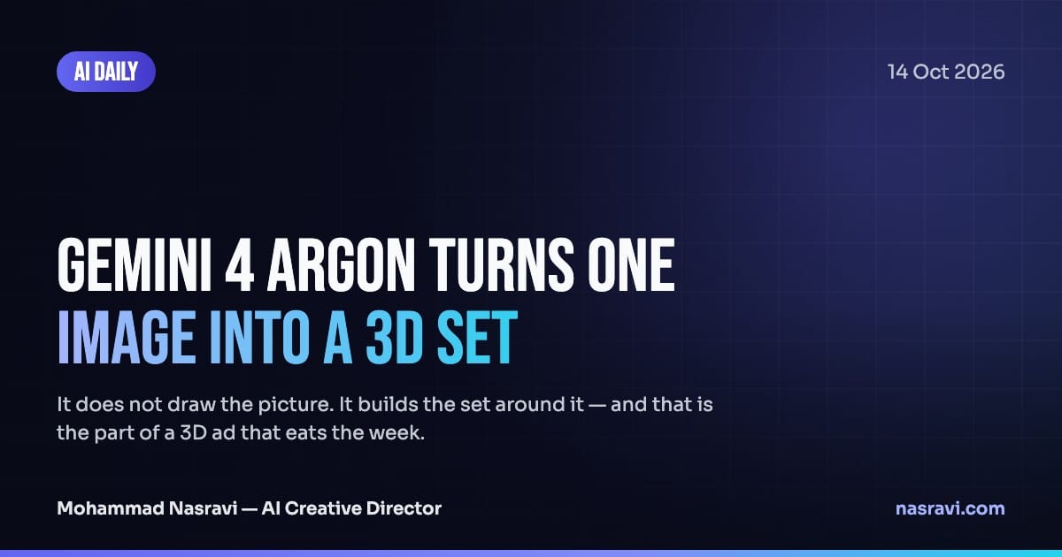 AI Daily: Gemini 4 Argon turns one image into a 3D set